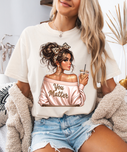 You Matter Girl PNG, Fashion Woman Graphic, Love Yourself Clipart, Girl Boss Clipart, Boss Lady Clipart, You Matter Girl Graphic, Digital Download